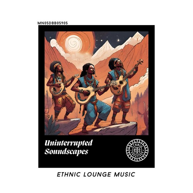 Uninterrupted Soundscapes: Ethnic Lounge Music