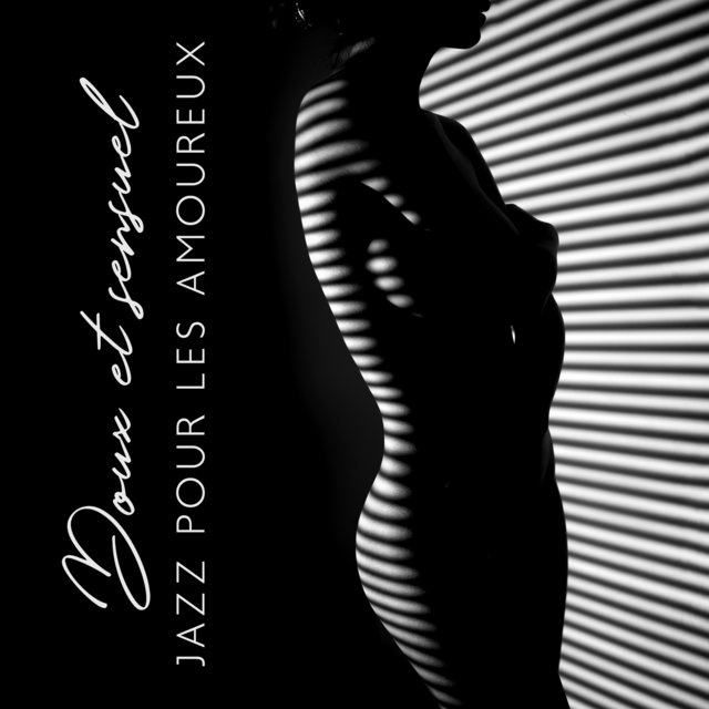 Doux et sensuel: Jazz pour les amoureux