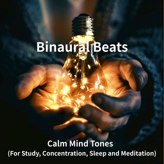 Binaural Beats - Calm Mind Tones (For Study, Concentration, Sleep and Meditation)