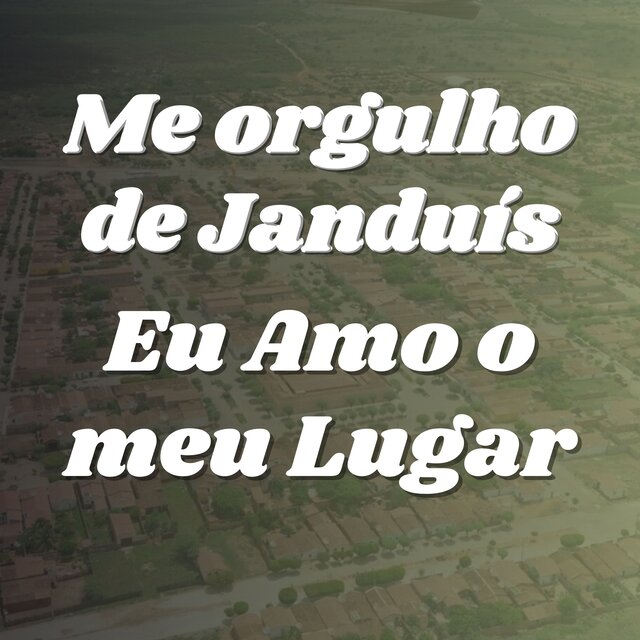 Me Orgulho de Janduís, Eu Amo o Meu Lugar