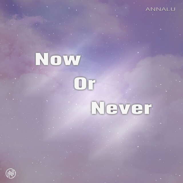 Now Or Never