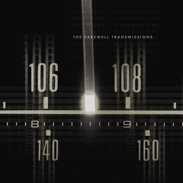 The Farewell Transmissions