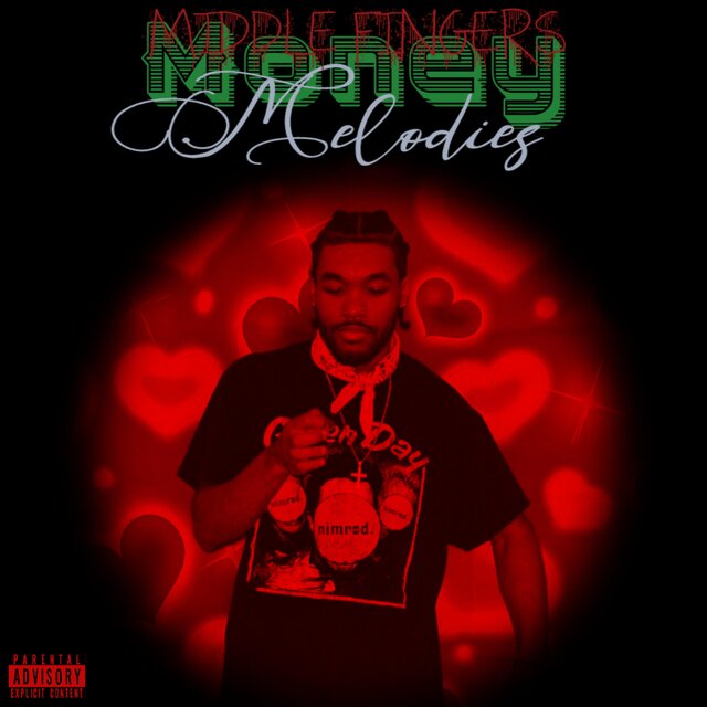 Middle Fingers, Money, & Melodies