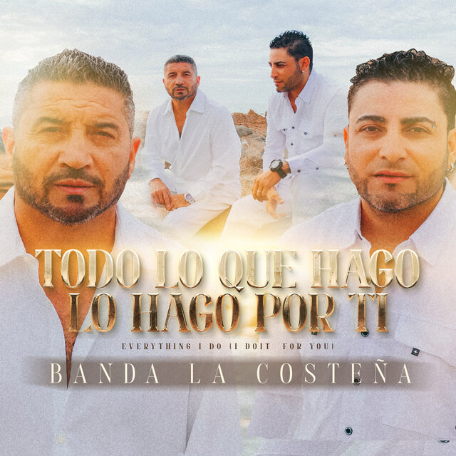 Todo Lo Que Hago Lo Hago Por Ti