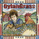 Cover art for album DylanGrass by The Grassmasters