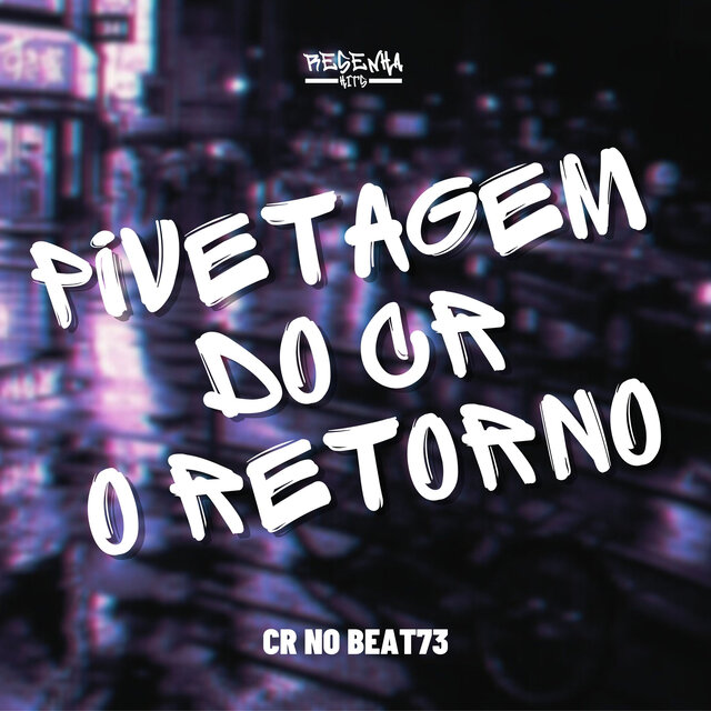Pivetagem do Cr o Retorno