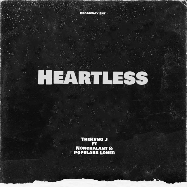 Heartless (Leave Me) (feat. Nonchalant & Popularr Lonerr)