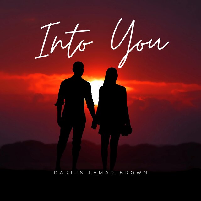 Into You (feat. Darius Lamar Brown)