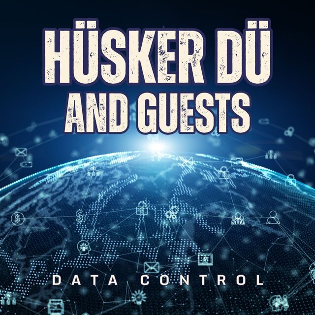 Data Control: Hüsker Dü and Guests