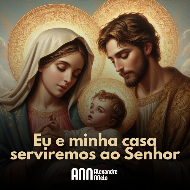 Eu e Minha Casa Serviremos ao Senhor