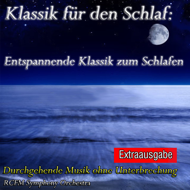 Klassik für den Schlaf: Entspannende Klassik zum Schlafen