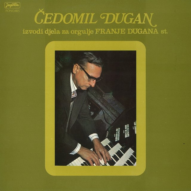 Izvodi Djela Za Orgulje Franje Dugana St.