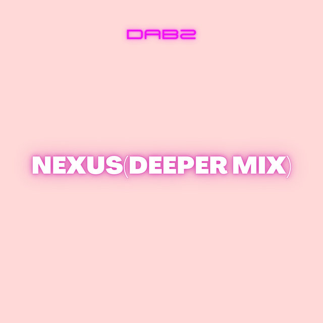 Nexus(deeper mix)