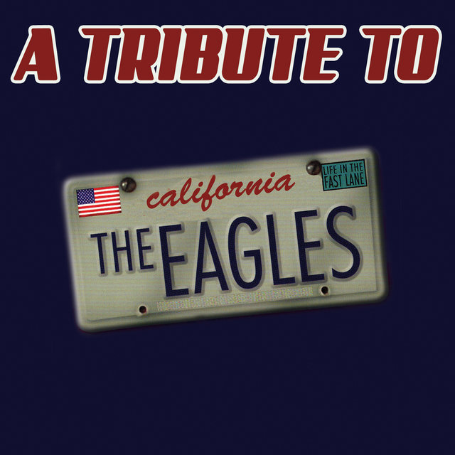 A Tribute To The Eagles