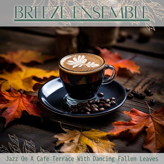 Jazz on a Cafe Terrace with Dancing Fallen Leaves