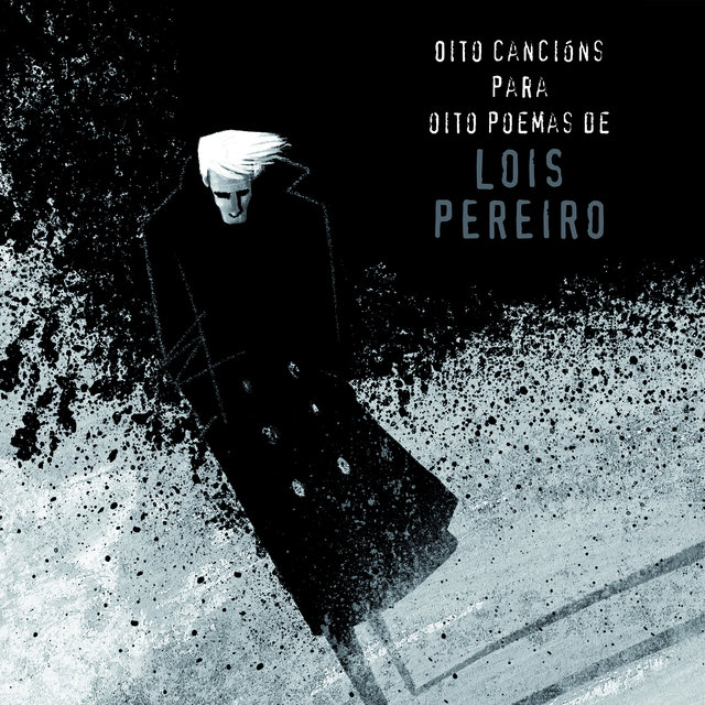 Oito Cancións para Oito Poemas de Lois Pereiro