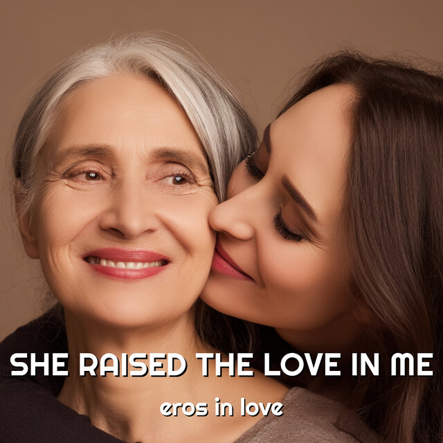 She Raised the Love in Me