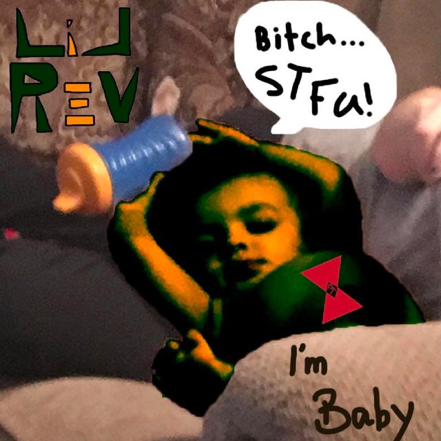 I'm Baby (Bitch STFU!!)