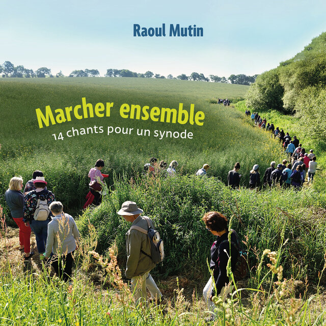 Marcher ensemble - 15 chants pour un synode