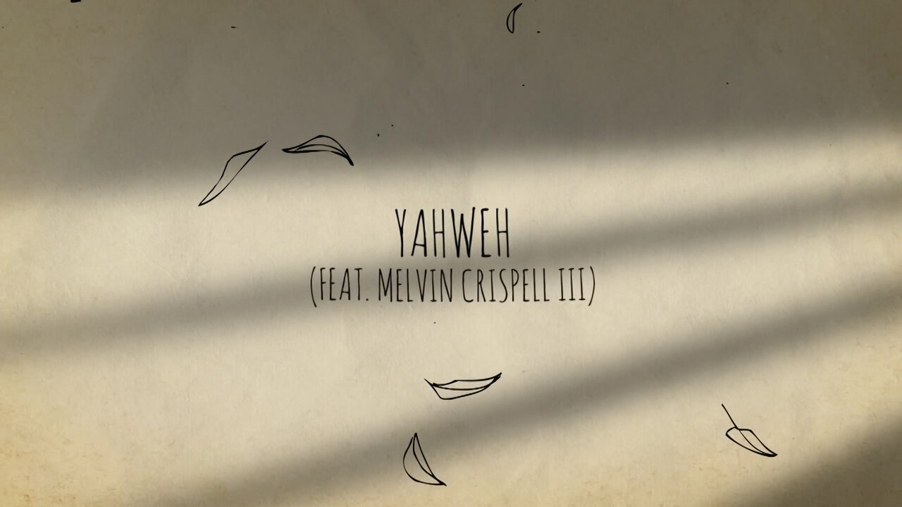 Yahweh (feat. Melvin Crispell III) (Official Lyric Video)
