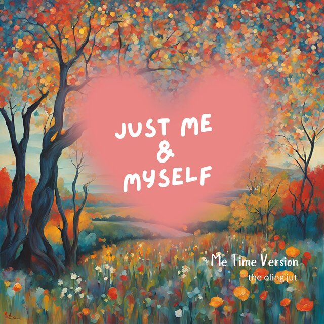 Just Me & Myself