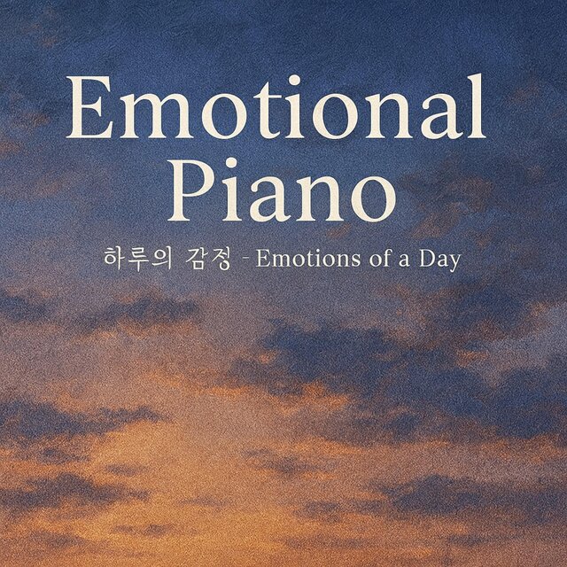 Emotional Piano 하루의 감정 - Emotions of a Day