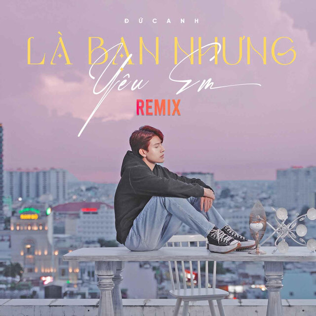 Là Bạn Nhưng Yêu Em (Remix)