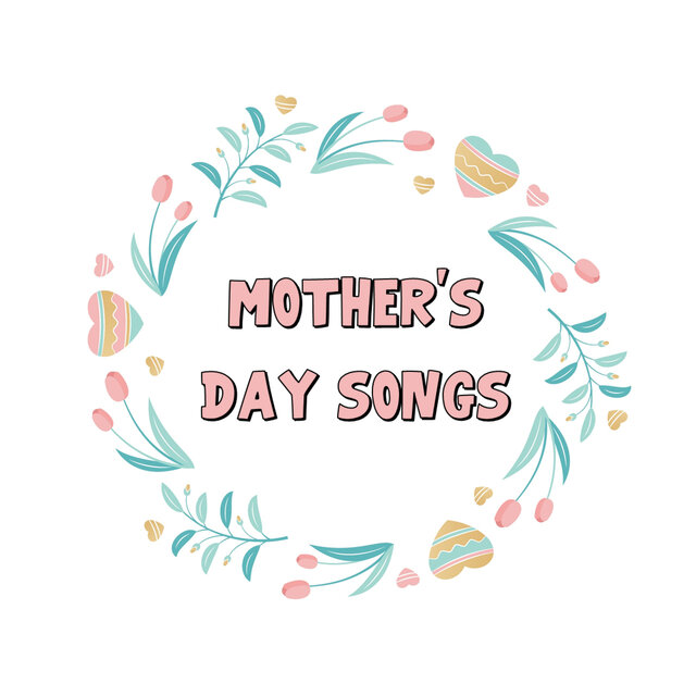 Mother's Day Songs