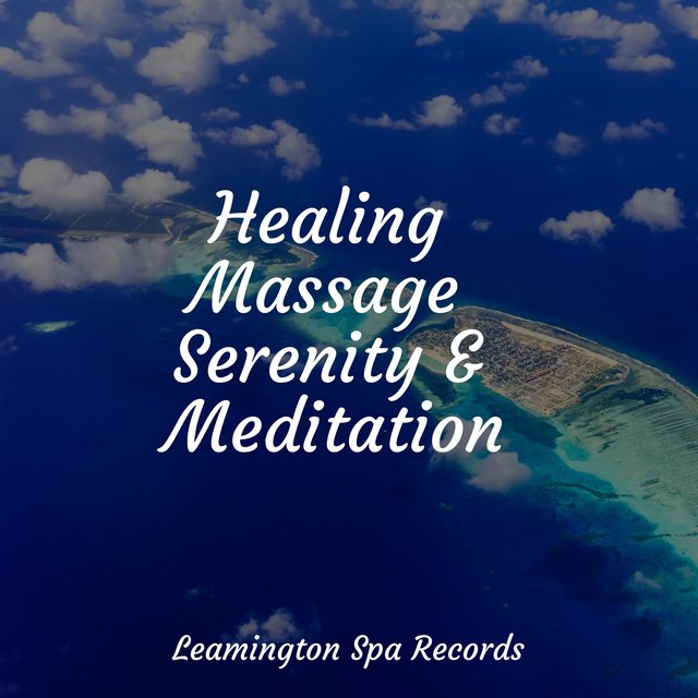 Healing Massage Serenity & Meditation