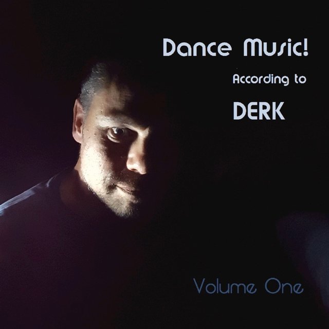Dance Music! According to DERK, Vol. 1