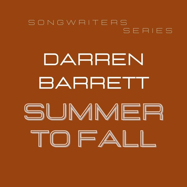 Songwriters Series: Summer to Fall