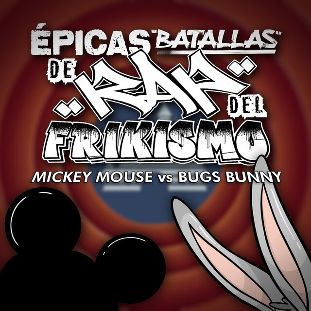 Mickey Mouse vs Bugs Bunny: Épicas Batallas De Rap Del Frikismo