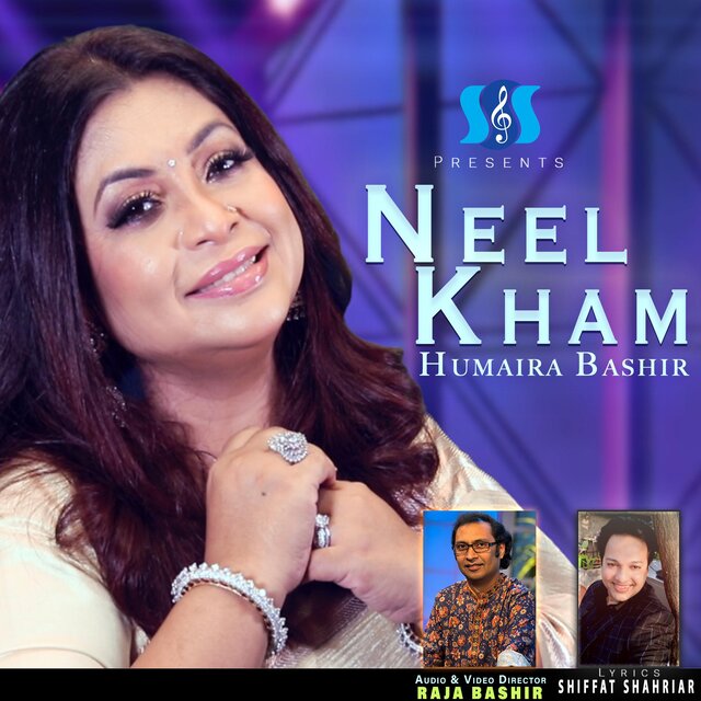 Neel Kham (feat. Raja Bashir & Shiffat Shahriar)
