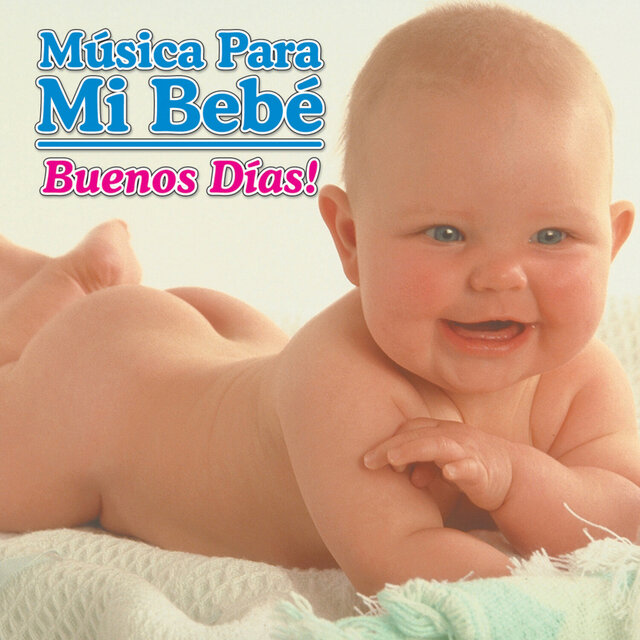 Música para Mi Bebé: Buenos Días!