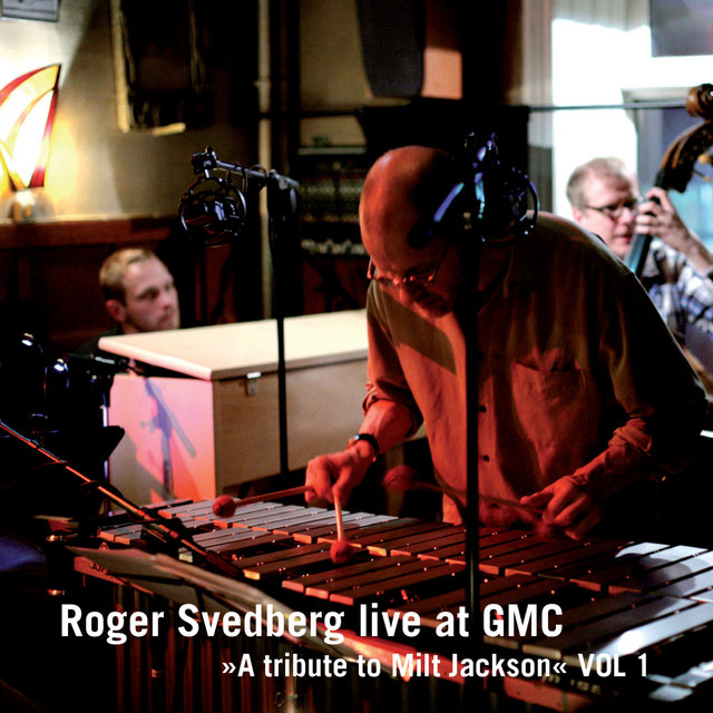 Roger Svedberg live at GMC ”A tribute to Milt Jackson” Vol. 1
