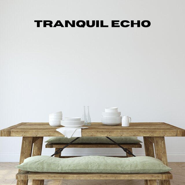 Tranquil Echo