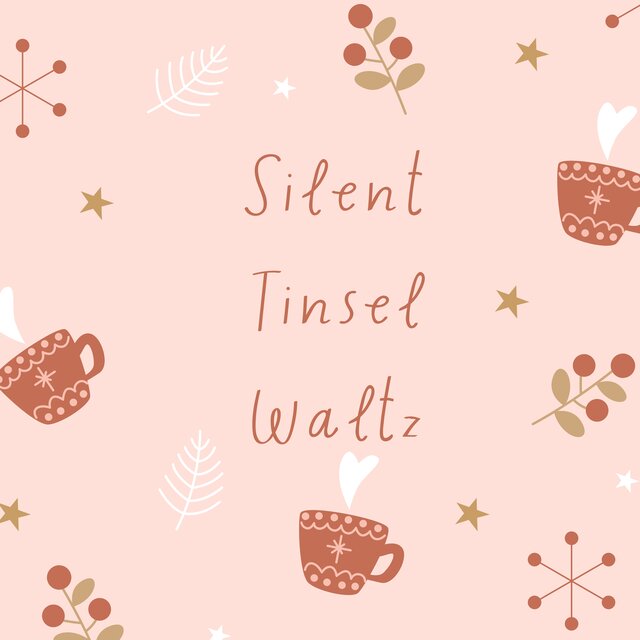 Silent Tinsel Waltz