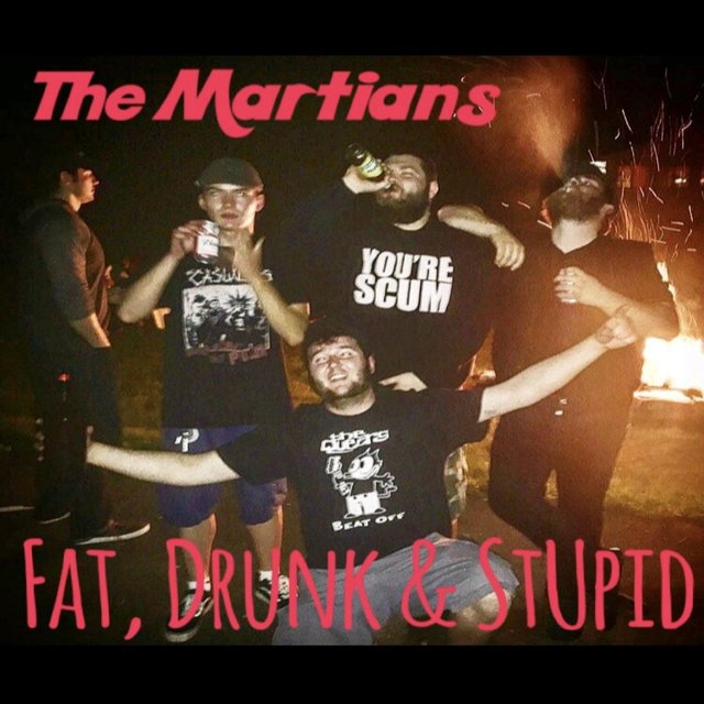 Fat, Drunk & Stupid