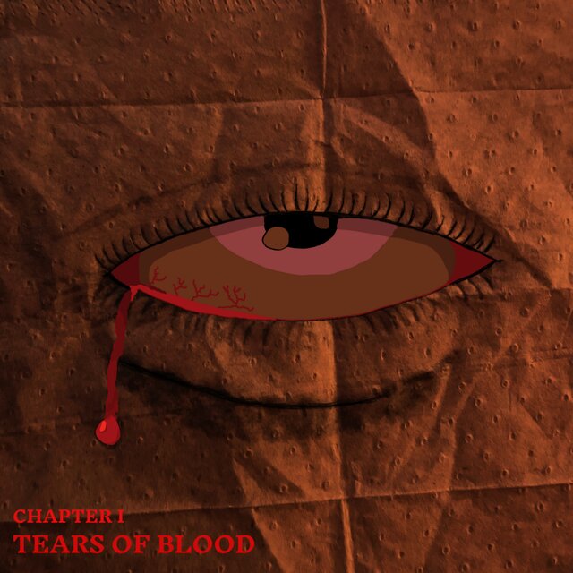 CHAPTER I: TEARS OF BLOOD