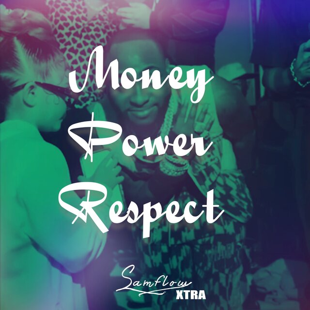 Money, Power, Respect