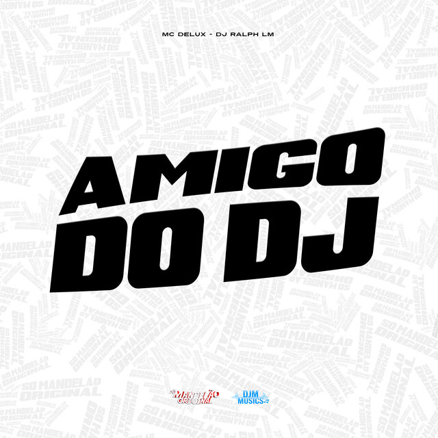 Amigo do Dj