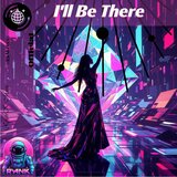 I'll Be There