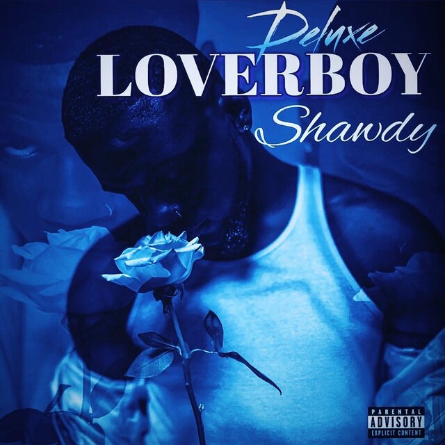 Loverboy Shawdy Deluxe