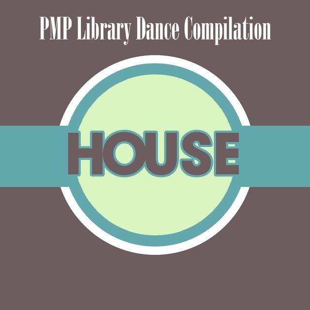 PMP Library Dance Compilation: House