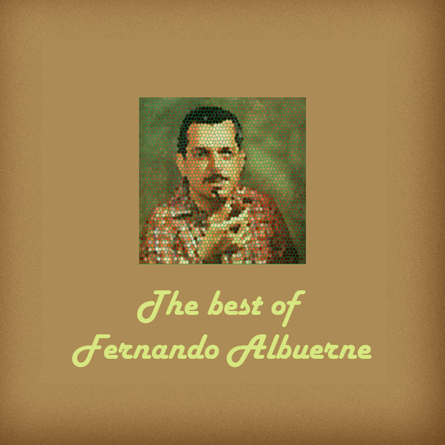 The Best Of Fernando Albuerne