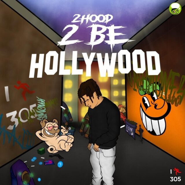 2 HOOD TOO BE HOLLYWOOD 2 (I RUN MIAMI DELUXE)