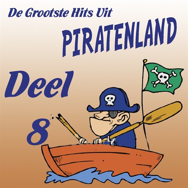De Grootste Hits Uit Piratenland Deel 8