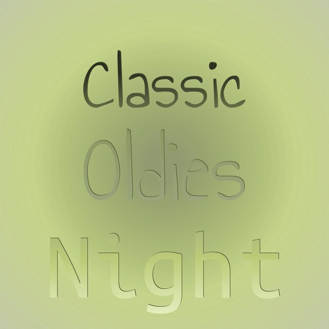 Classic Oldies Night