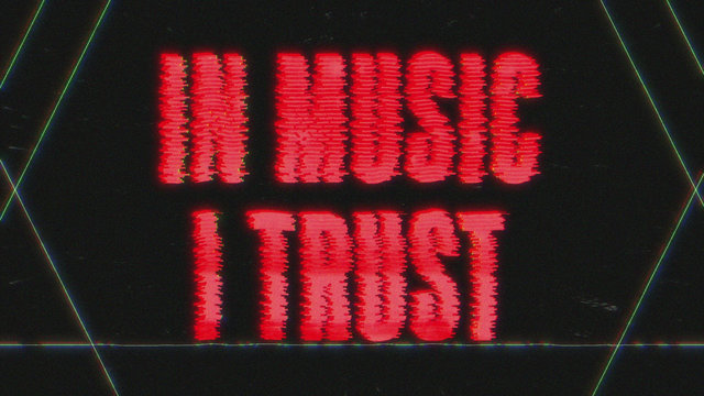 In Music I Trust