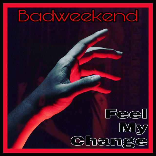 Feel My Change